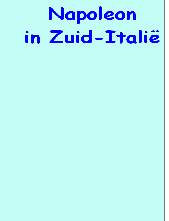 Napoleon 
in Zuid-Italië